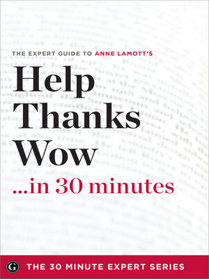 cover image of Help, Thanks, Wow in 30 Minutes